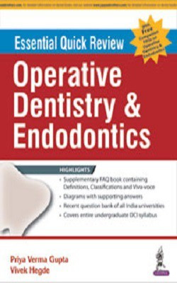 Essential Quick Review: Operative Dentistry & Endodontics(English, Paperback, Gupta Priya Verma)