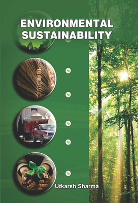 Environmental Sustainability(English, Hardcover, Dr. Utkarsh Sharma)