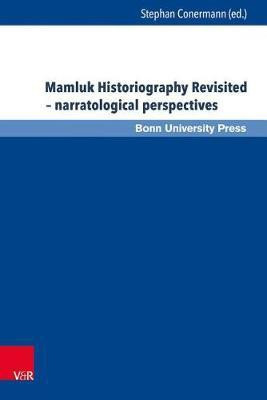 Mamluk Historiography Revisited - Narratological Perspectives(English, Hardcover, unknown)