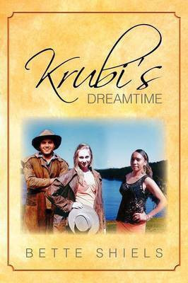 Krubi's Dreamtime(English, Paperback, Shiels Bette)