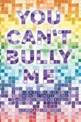 You Can't Bully Me(English, Paperback, Landes Linda)
