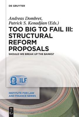 Too Big to Fail III: Structural Reform Proposals(English, Electronic book text, unknown)