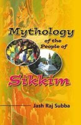 Mythology of the People of Sikkim(English, Hardcover, Subba Jash Raj)