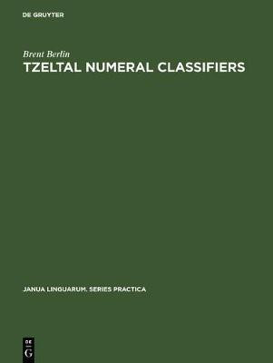 Tzeltal numeral classifiers(English, Electronic book text, Berlin Brent)