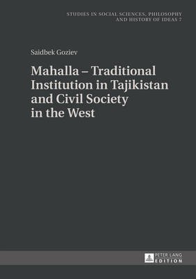 Mahalla - Traditional Institution in Tajikistan and Civil Society in the West(English, Hardcover, Goziev Saidbek)