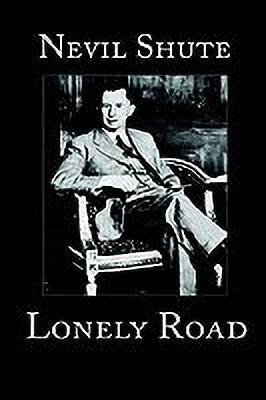 Lonely Road(English, Hardcover, Shute Nevil)