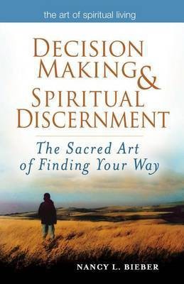 Decision Making & Spiritual Discernment(English, Hardcover, Bieber Nancy L.)