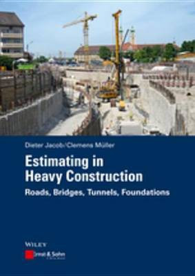 Estimating in Heavy Construction(English, Electronic book text, Jacob Dieter)