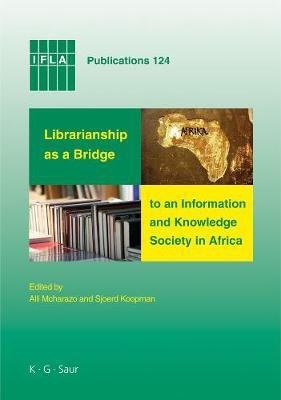 Librarianship as a Bridge to an Information and Knowledge Society in Africa(English, Electronic book text, unknown)