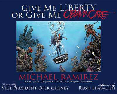 Give Me Liberty or Give Me Obamacare(English, Hardcover, Ramirez Michael)