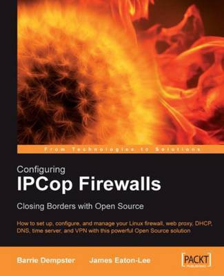 Configuring IPCop Firewalls: Closing Borders with Open Source(English, Electronic book text, Dempster Barrie)
