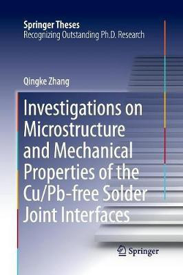 Investigations on Microstructure and Mechanical Properties of the Cu/Pb-free Solder Joint Interfaces(English, Paperback, Zhang Qingke)