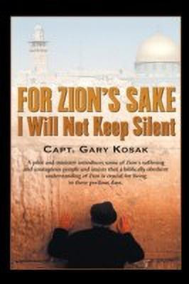 For Zion's Sake I Will Not Keep Silent(English, Paperback, Kosak Gary)