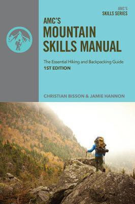 Amc's Mountain Skills Manual(English, Paperback, Bisson Christian)