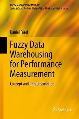 Fuzzy Data Warehousing for Performance Measurement(English, Electronic book text, unknown)