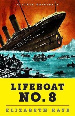 Lifeboat No. 8(English, Electronic book text, Kaye Elizabeth)