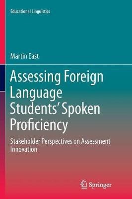 Assessing Foreign Language Students' Spoken Proficiency(English, Paperback, East Martin)