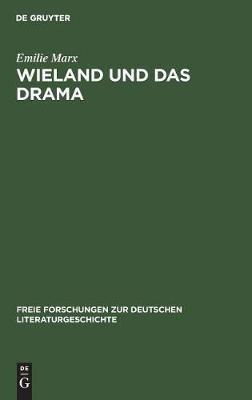 Wieland und das Drama(German, Hardcover, Marx Emilie)