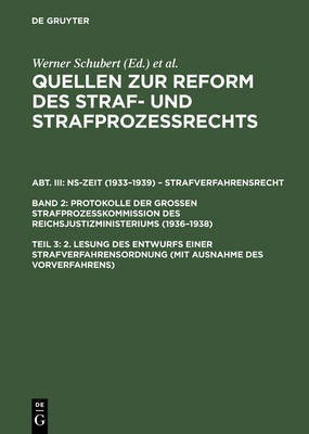 Quellen zur Reform des Straf- und Strafprozessrechts, Teil 3, 2. Lesung des Entwurfs einer Strafverfahrensordnung (mit Ausnahme des Vorverfahrens)(German, Hardcover, unknown)