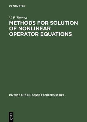 Methods for Solution of Nonlinear Operator Equations(English, Electronic book text, Tanana V. P.)