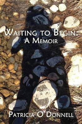Waiting to Begin(English, Paperback, O'Donnell Patricia)