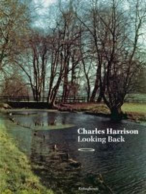 Charles Harrison: Looking Back(English, Paperback, Harrison Charles)