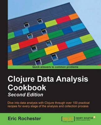 Clojure Data Analysis Cookbook -(English, Electronic book text, Rochester Eric)