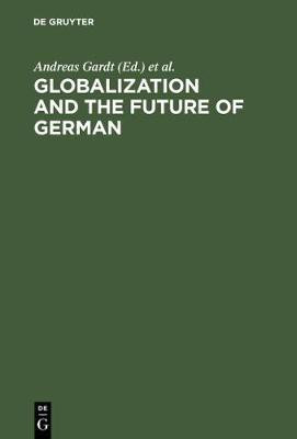 Globalization and the Future of German(English, Electronic book text, unknown)