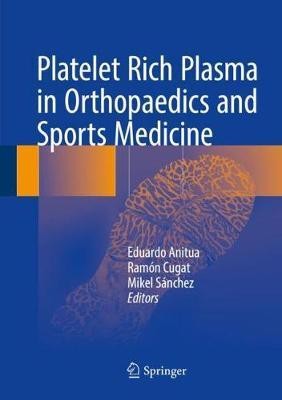 Platelet Rich Plasma in Orthopaedics and Sports Medicine(English, Hardcover, unknown)