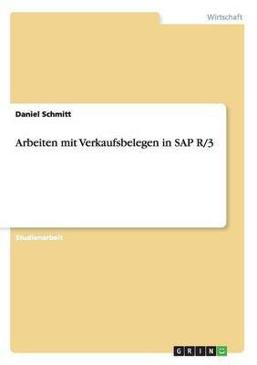 Arbeiten mit Verkaufsbelegen in SAP R/3(German, Paperback, Schmitt Daniel)