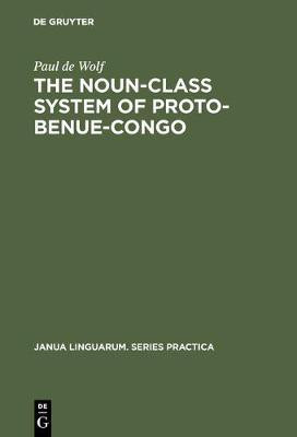 The Noun-Class System of Proto-Benue-Congo(English, Electronic book text, Wolf Paul de)