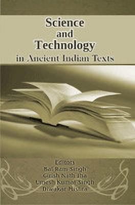 Science and Technology in Ancient Indian Texts e1 Edition(English, Hardcover, Singh Bal Ram)
