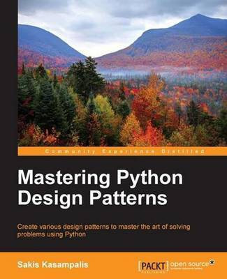 Mastering Python Design Patterns(English, Electronic book text, Kasampalis Sakis)