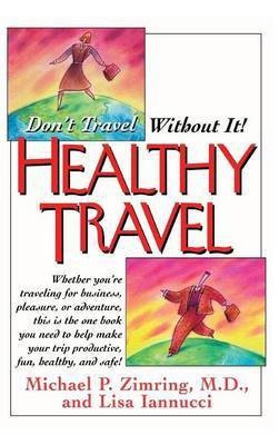 Healthy Travel(English, Hardcover, Zimring Michael P.)