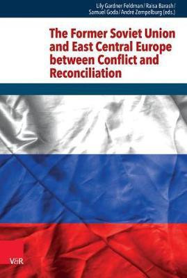 The Former Soviet Union and East Central Europe Between Conflict and Reconciliation(English, Hardcover, unknown)