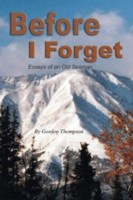 Before I Forget(English, Paperback, Thompson Gordon)
