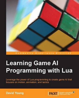 Learning Game AI Programming with Lua(English, Electronic book text, Young David)