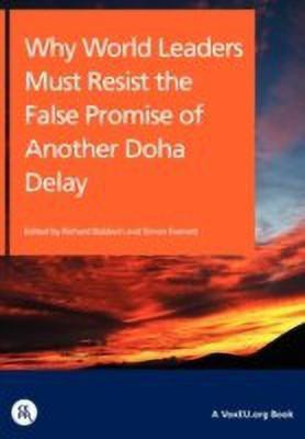 Why World Leaders Must Resist the False Promise of Another Doha Delay(English, Paperback, unknown)