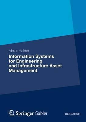 Information Systems for Engineering and Infrastructure Asset Management(English, Electronic book text, unknown)