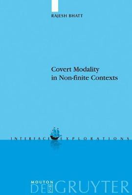 Covert Modality in Non-finite Contexts(English, Electronic book text, Bhatt Rajesh)