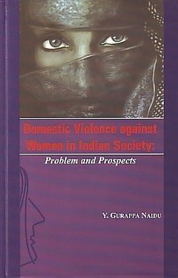 Domestic Violence Against Women In Indian Society(English, Hardcover, Naidu, Y Gurappa)