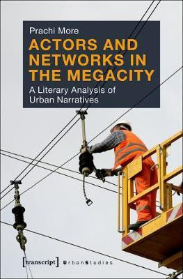 Actors and Networks in the Megacity(English, Electronic book text, More Prachi)