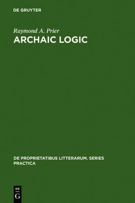Archaic Logic(English, Electronic book text, Prier Raymond A.)