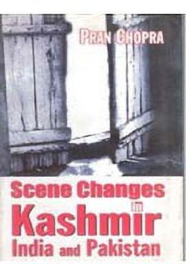 Scene Changes in Kashmir, India and Pakistan(English, Hardcover, Chopra Pran)