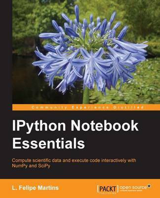 IPython Notebook Essentials(English, Electronic book text, Martins L. Felipe)