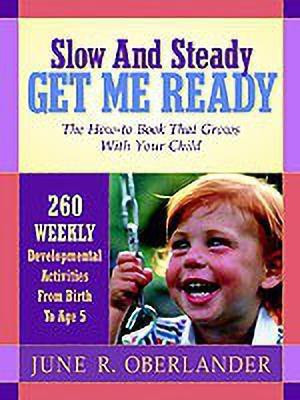 Slow and Steady Get Me Ready For Kindergarten(English, Paperback, Oberlander June R)
