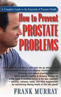 How to Prevent Prostate Problems(English, Hardcover, Murray Frank)