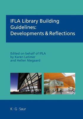 IFLA Library Building Guidelines: Developments & Reflections(English, Electronic book text, Latimer Karen)