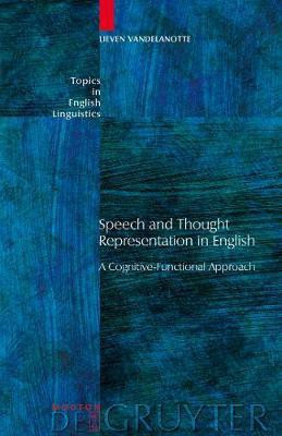 Speech and Thought Representation in English(English, Electronic book text, Vandelanotte Lieven)