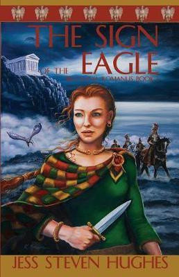 The Sign of the Eagle(English, Paperback, Hughes Jess Steven)